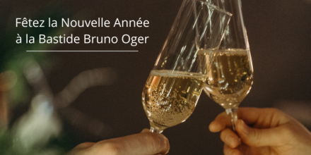 La Nouvel Année à la Bastide Bruno Oger